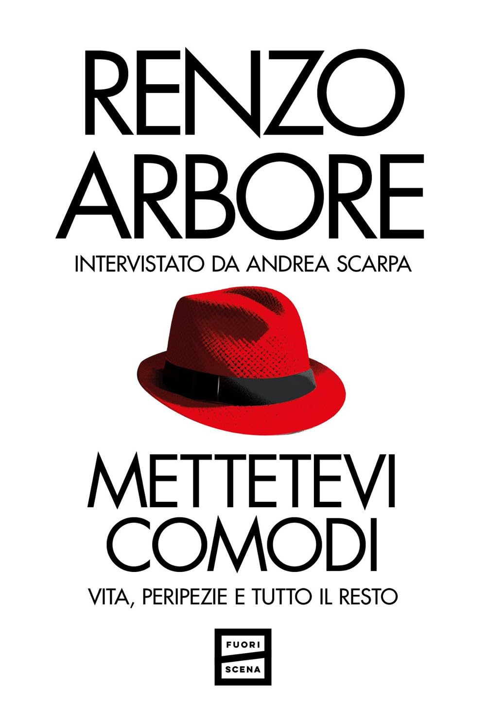 Mettetevi comodi. Vita, peripezie e tutto il resto book