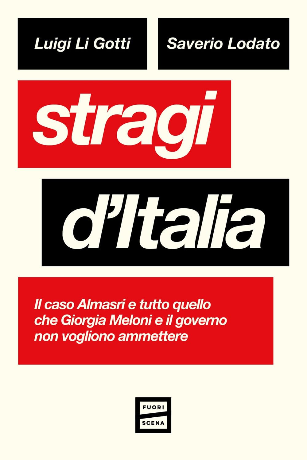 Stragi d'Italia. Il caso Almasri e tutto quello che Giorgia Meloni e il governo non vogliono ammettere Social Sciences