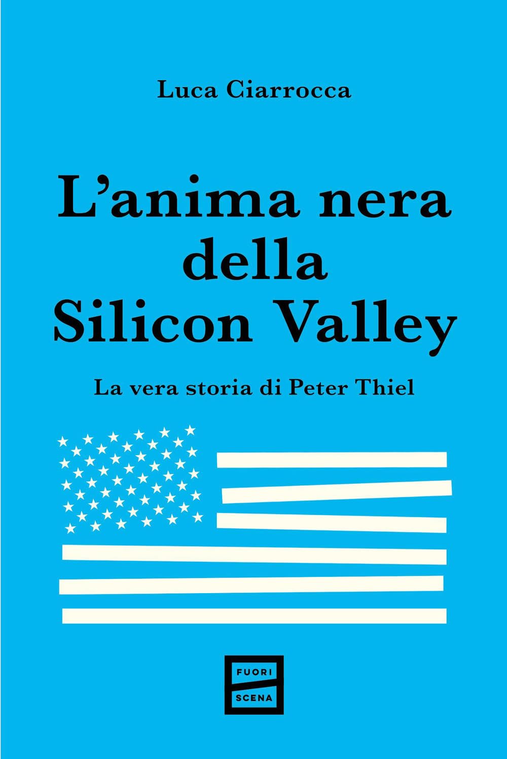 L'anima nera della Silicon Valley. La vera storia di Peter Thiel book