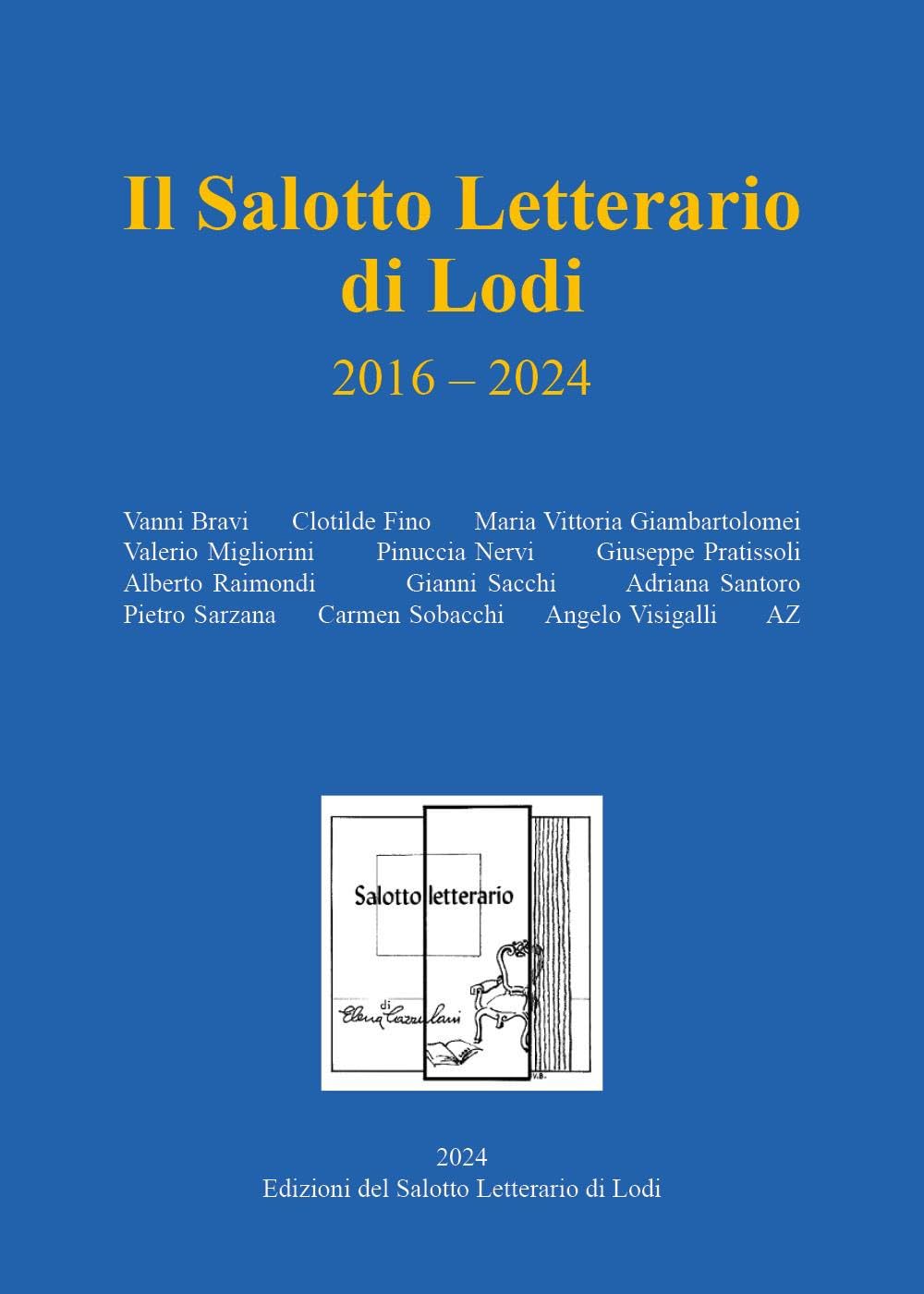 Il Salotto Letterario di Lodi 2016 - 2024 Contemporary literature