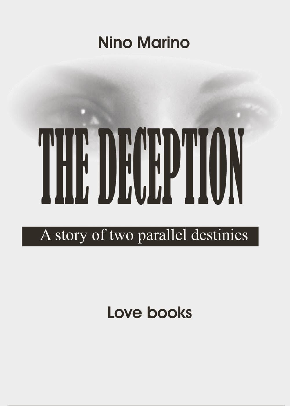 The Deception - A story of two parallel destinies Contemporary literature
