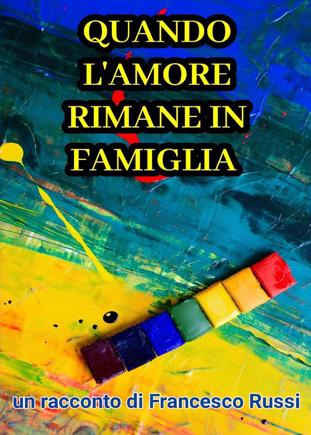 Quando l'amore rimane in famiglia Contemporary literature