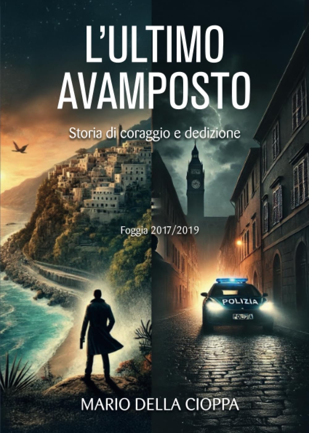 L'Ultimo Avamposto - Foggia, Storia di coraggio e dedizione book