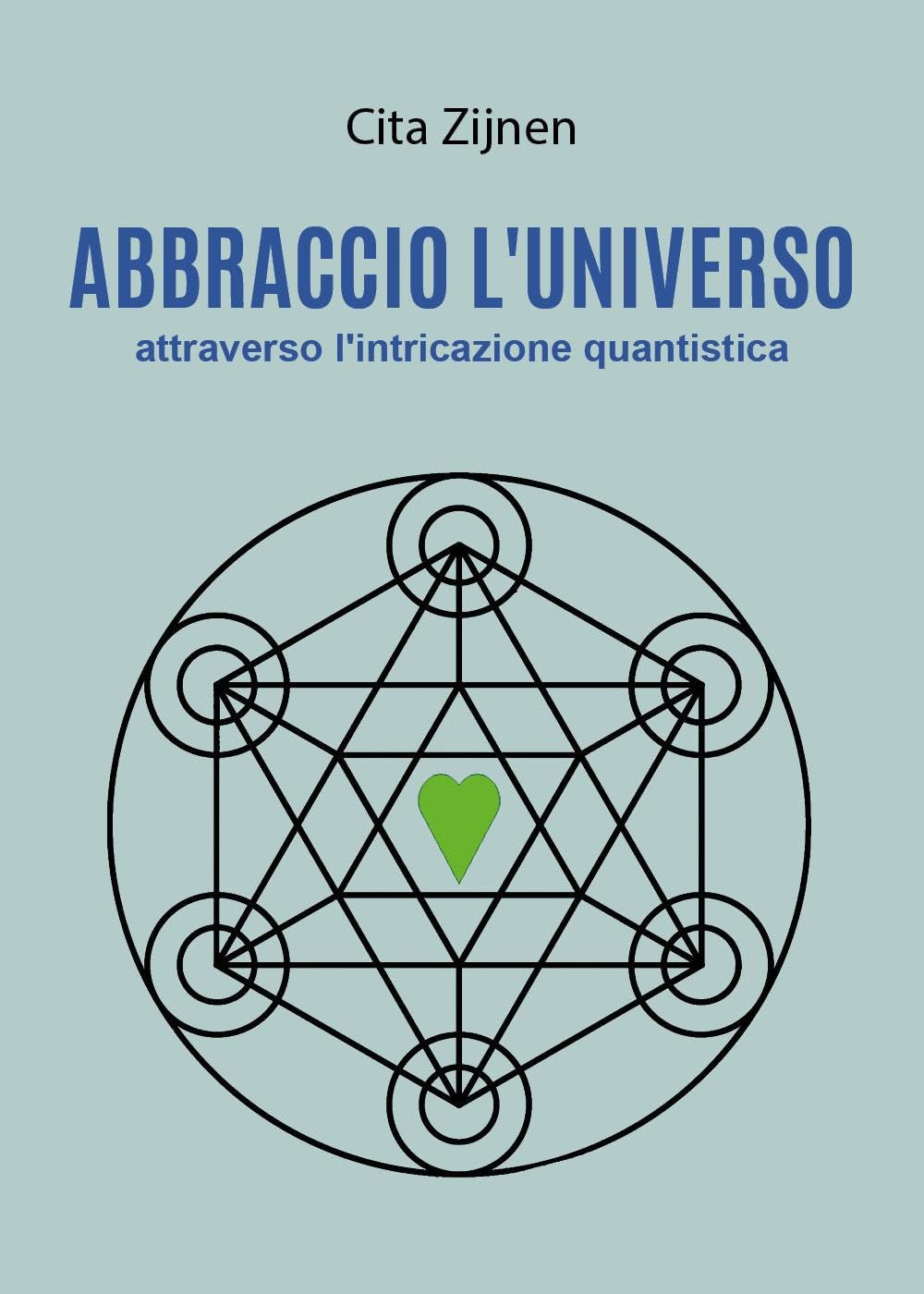 Abbraccio l'universo attraverso l'entanglement quantistico book