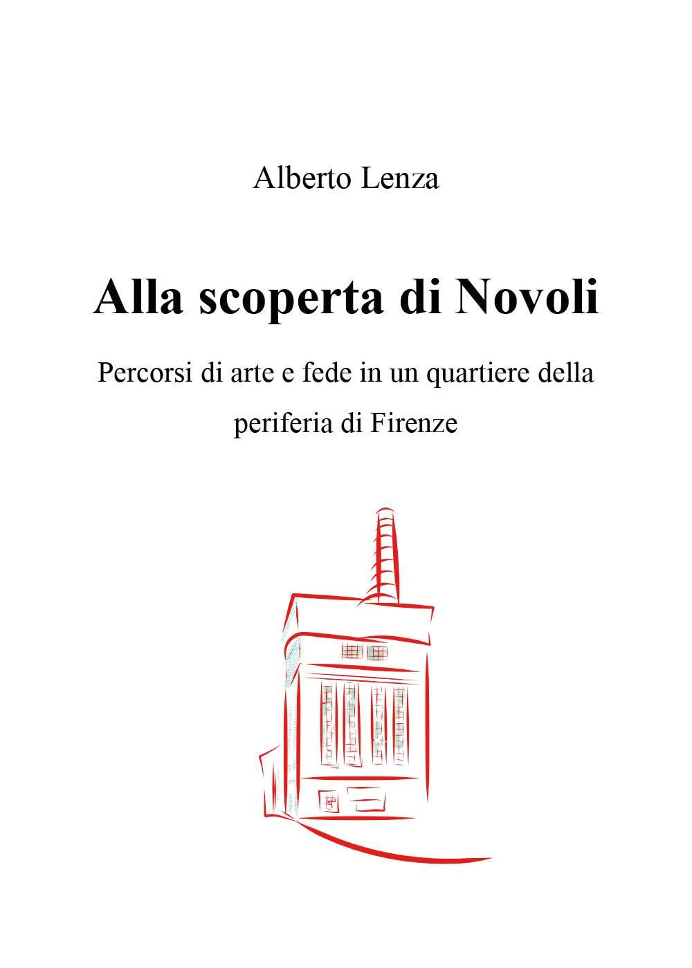 Alla scoperta di Novoli. Percorsi di arte e fede in un quartiere della periferia di Firenze book
