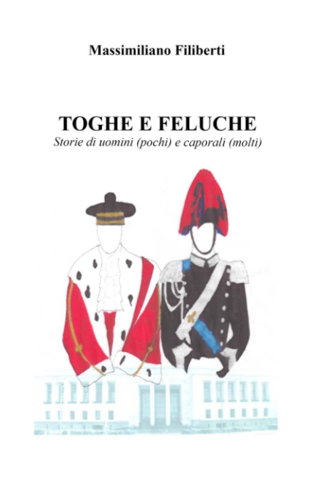TOGHE E FELUCHE (La community di ilmiolibro.it) Social Sciences