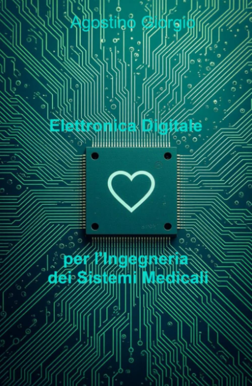 Elettronica Digitale Per l’Ingegneria Dei Sistemi Medicali book