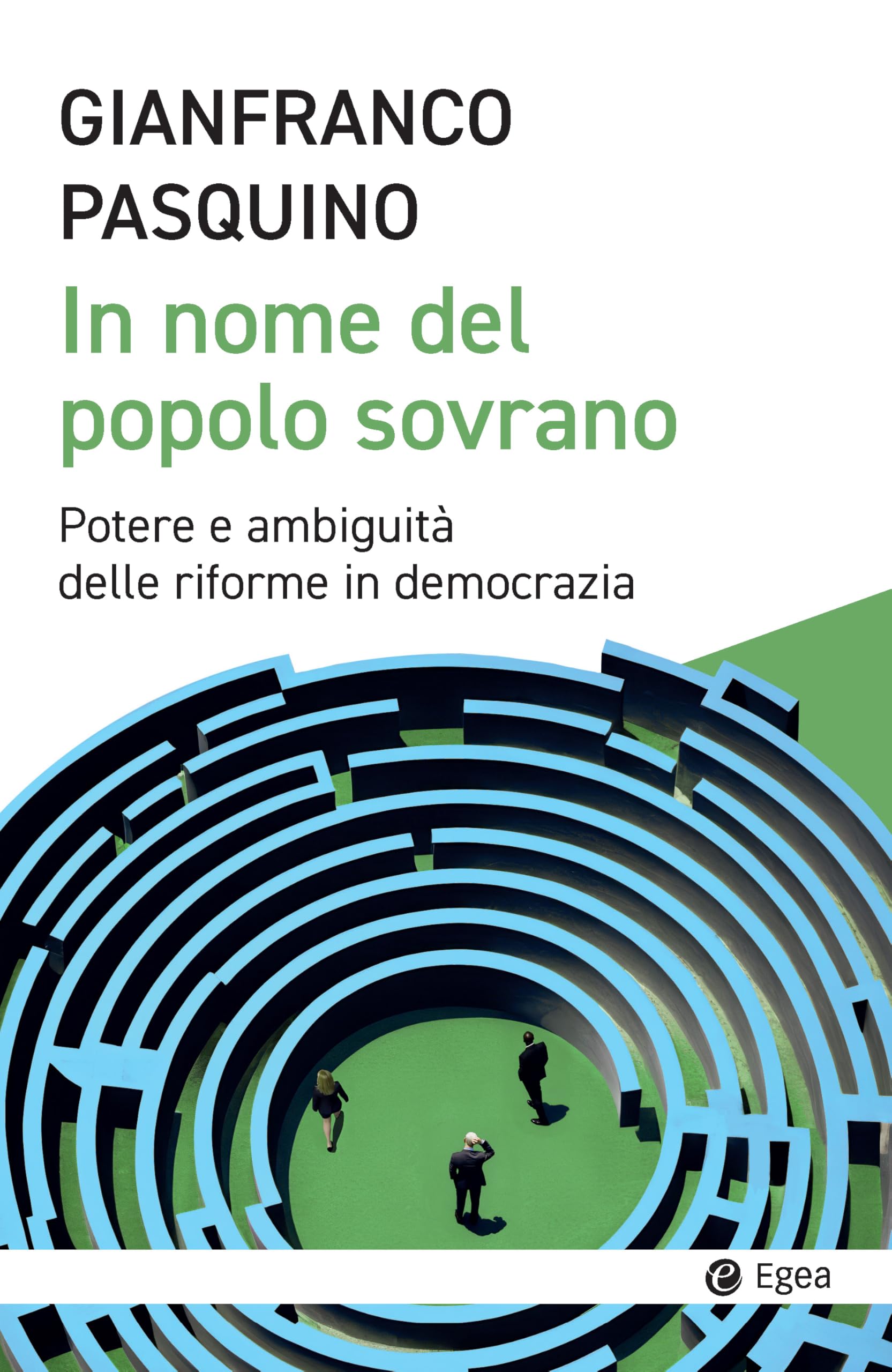 In nome del popolo sovrano. Potere e ambiguità delle riforme in democrazia Politics & History