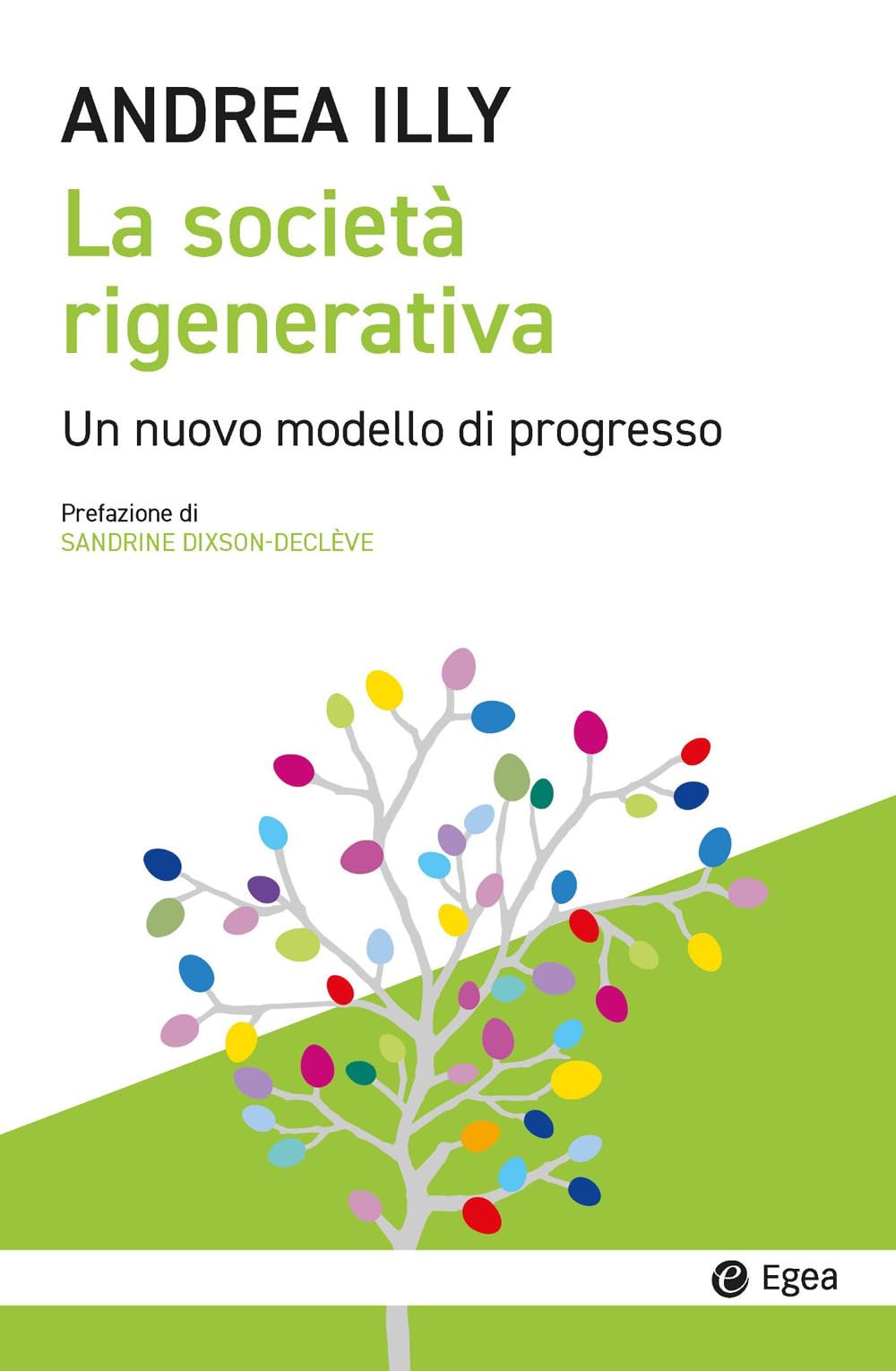La società rigenerativa. Un nuovo modello di progresso Business, Finance & Career
