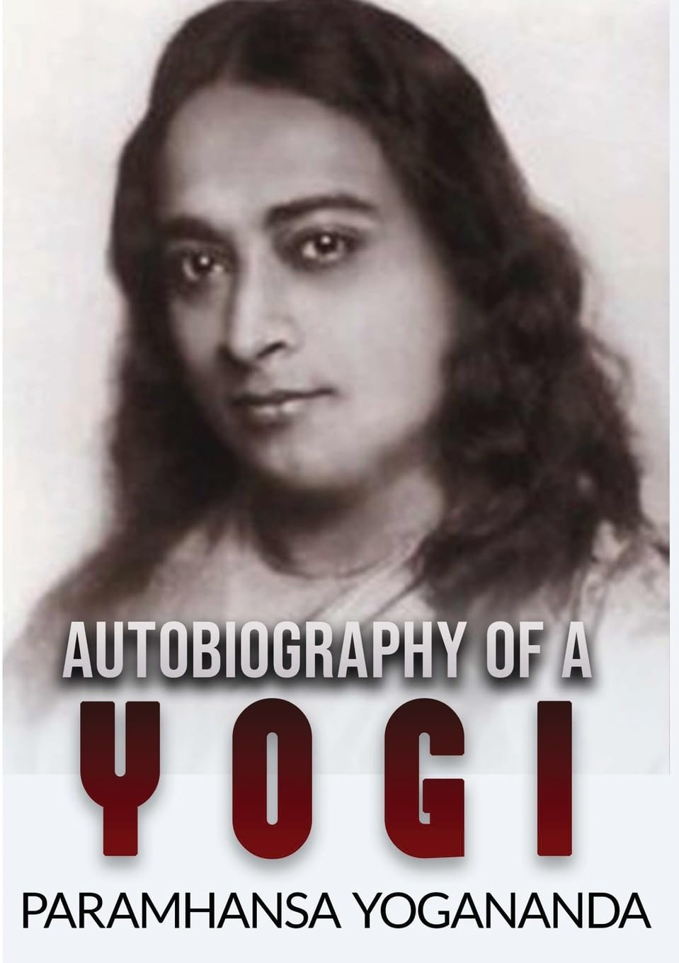 Autobiography of a Yogi (Unabridged Edition) Philosophy