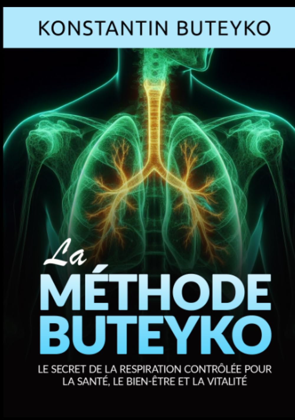 La Méthode Buteyko: Le secret de la respiration contrôlée pour la santé, le bien-être et la vitalité book