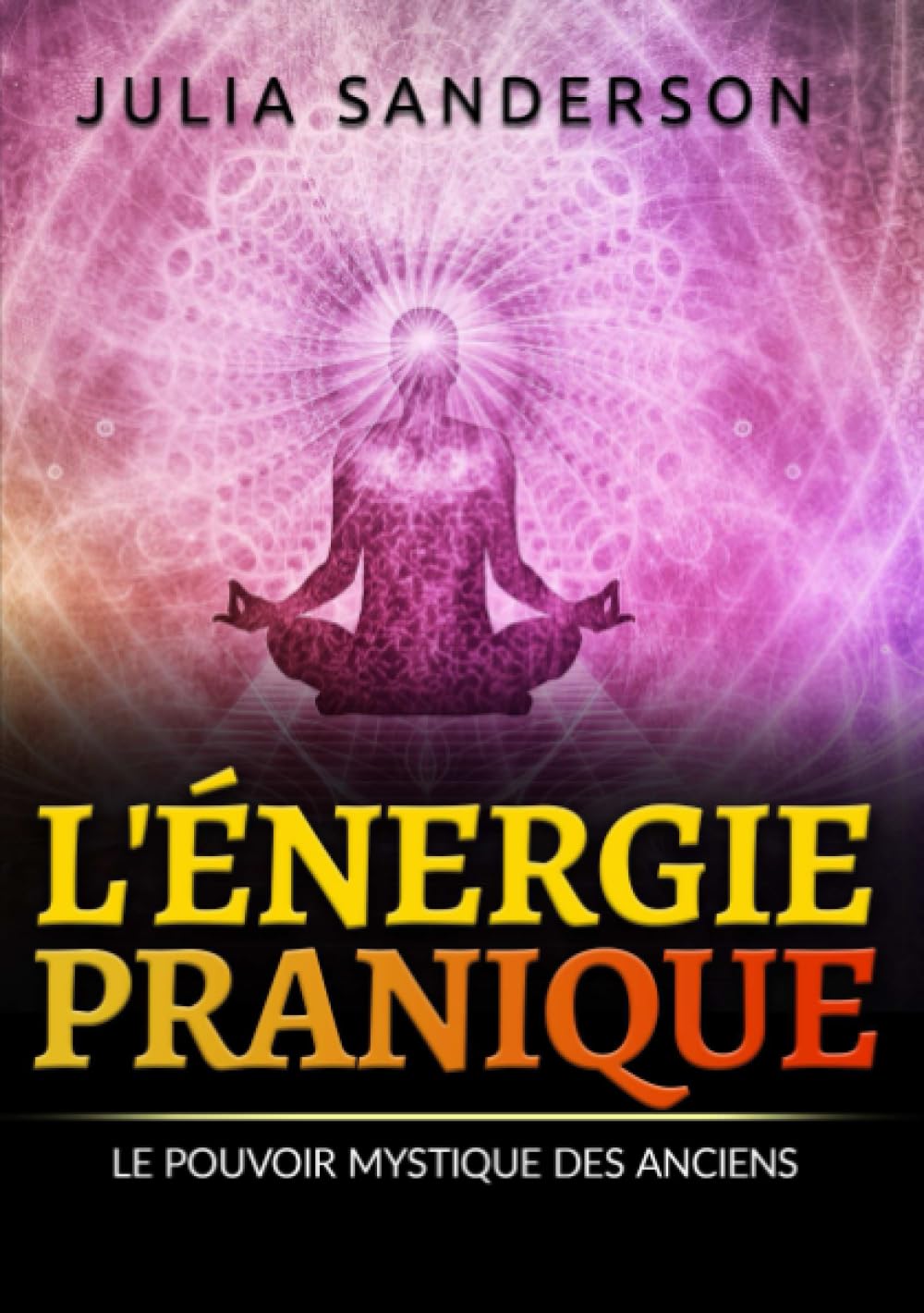 L'ÉNERGIE PRANIQUE: Le pouvoir mystique des anciens book