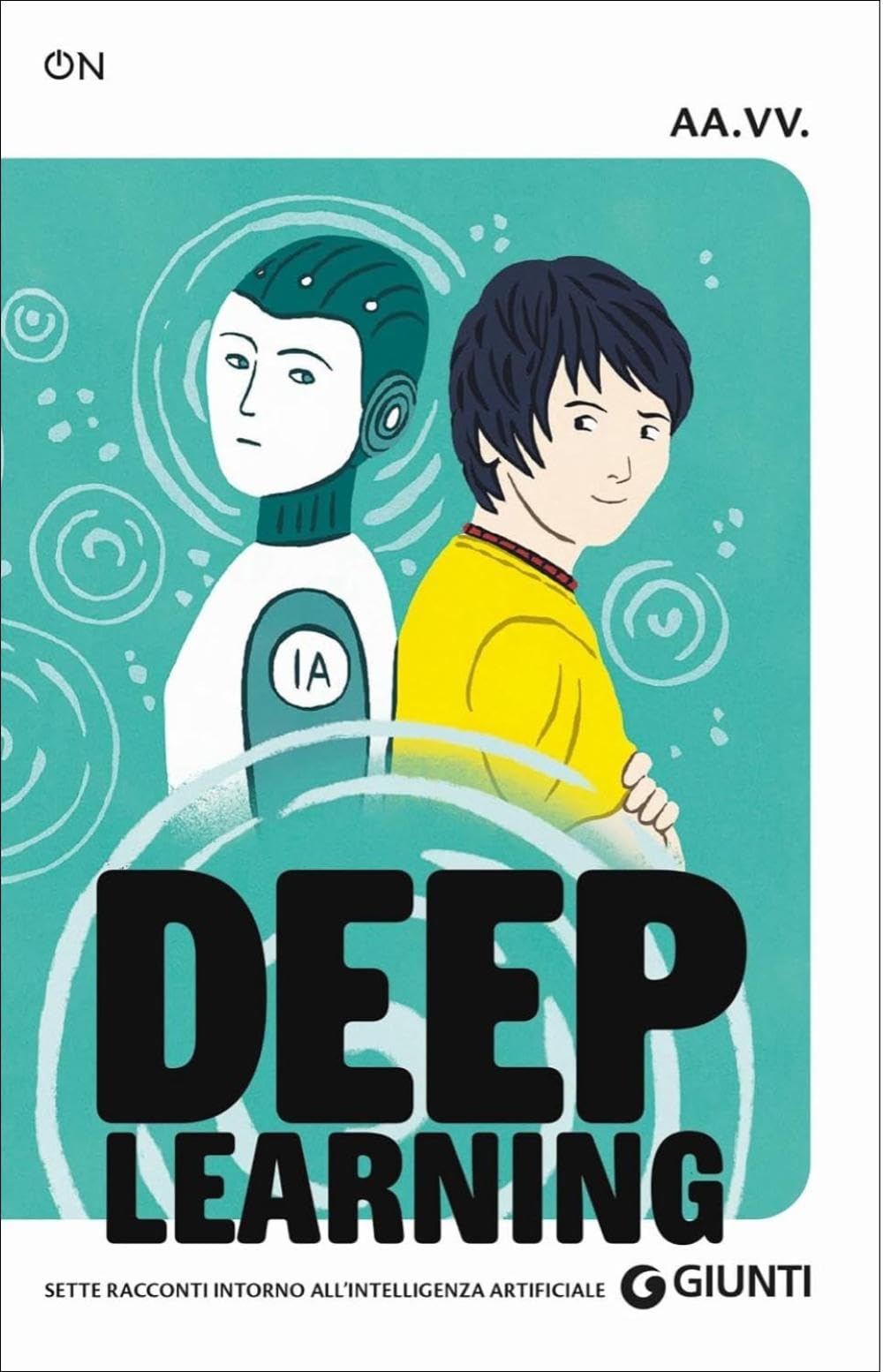 Deep learning. Sette racconti intorno all'intelligenza artificiale book