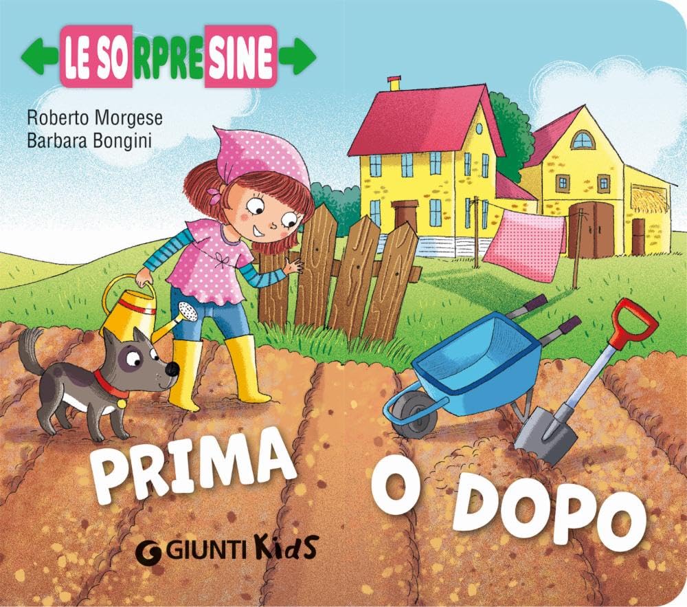 Prima o dopo. Le sorpresine. Ediz. a colori book