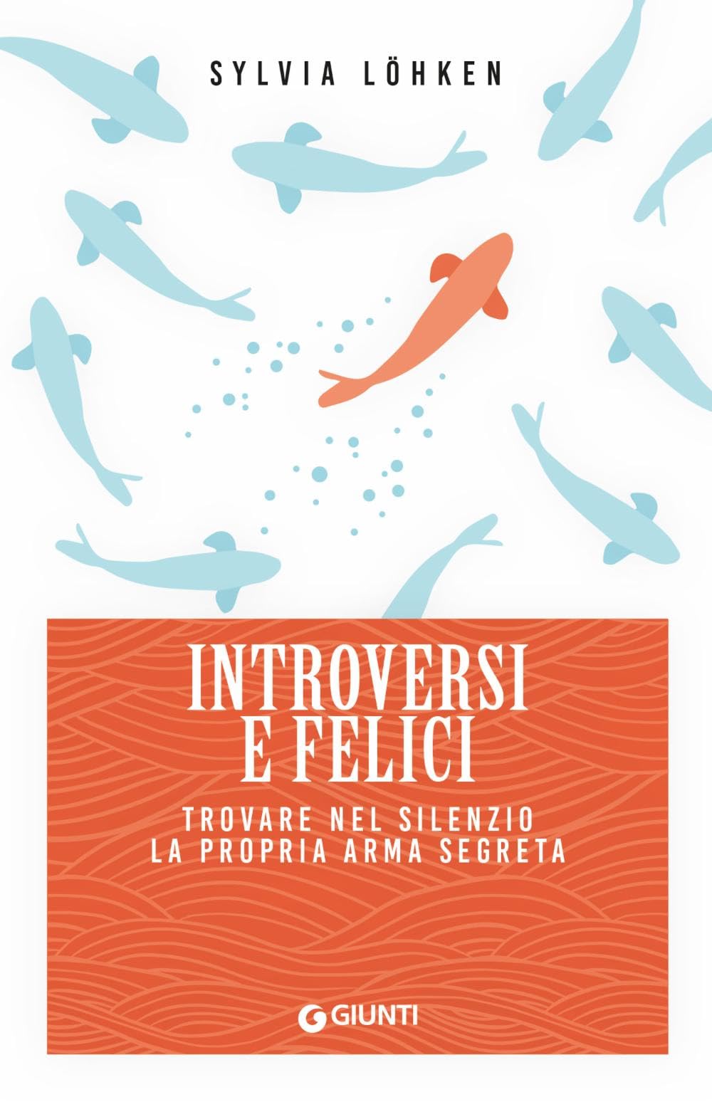 Introversi e felici. Trovare nel silenzio la propria arma segreta Lifestyle