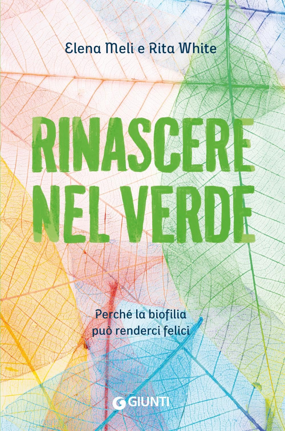 Rinascere nel verde. Perché la biofilia può renderci felici book