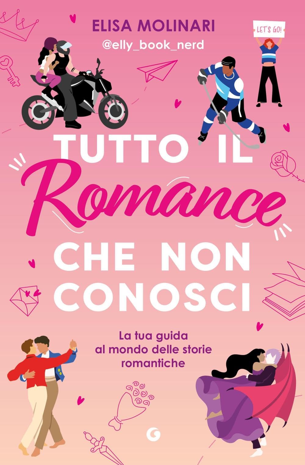 Tutto il romance che non conosci. La tua guida al mondo delle storie romantiche book