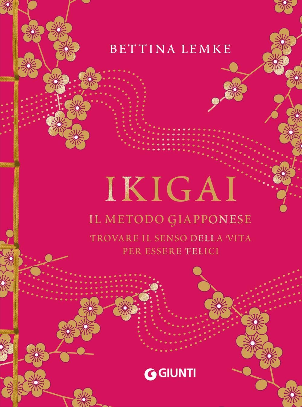 Ikigai. Il metodo giapponese. Trovare il senso della vita per essere felici book