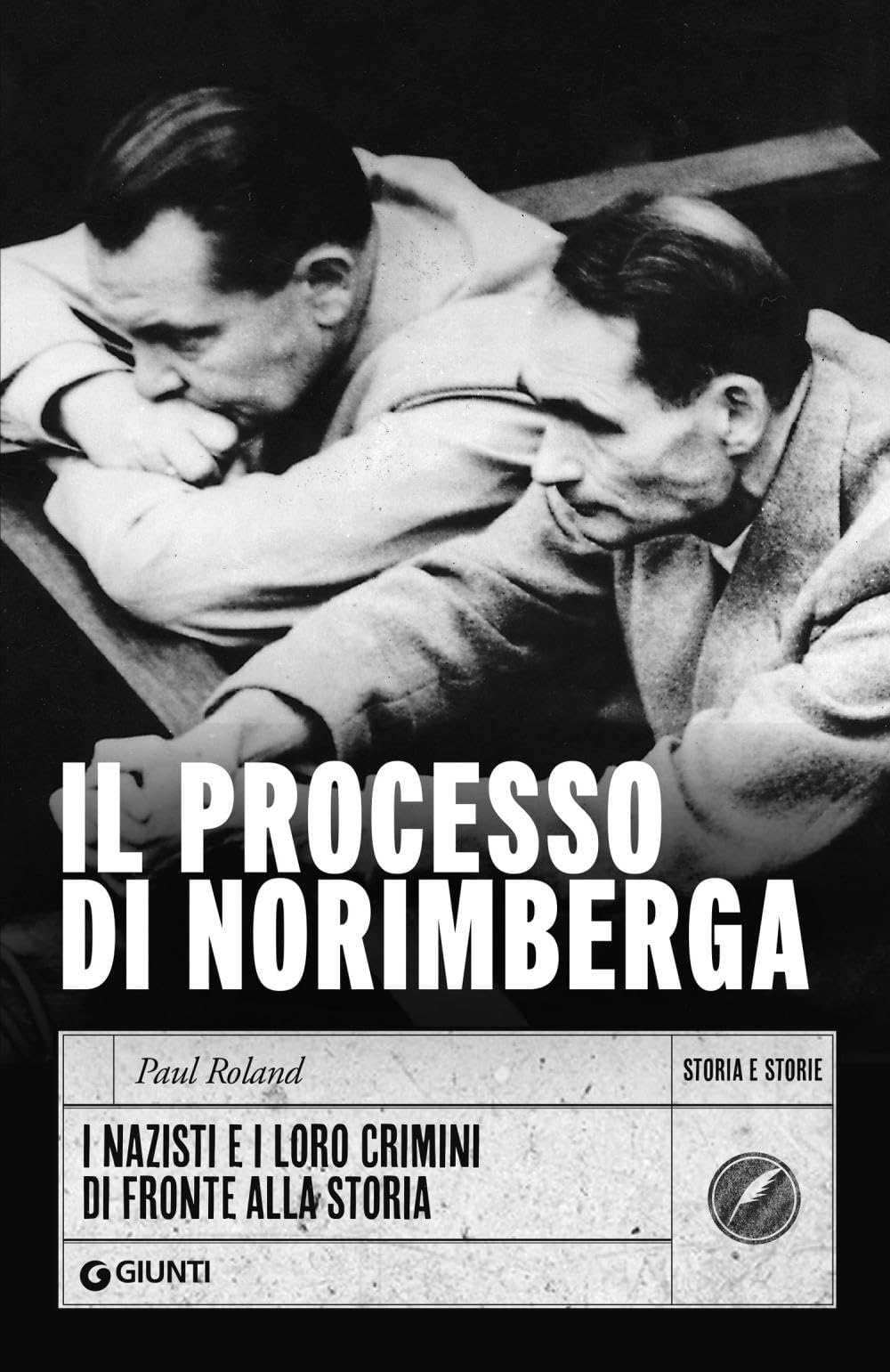 Il processo di Norimberga. I nazisti e i loro crimini di fronte alla storia book