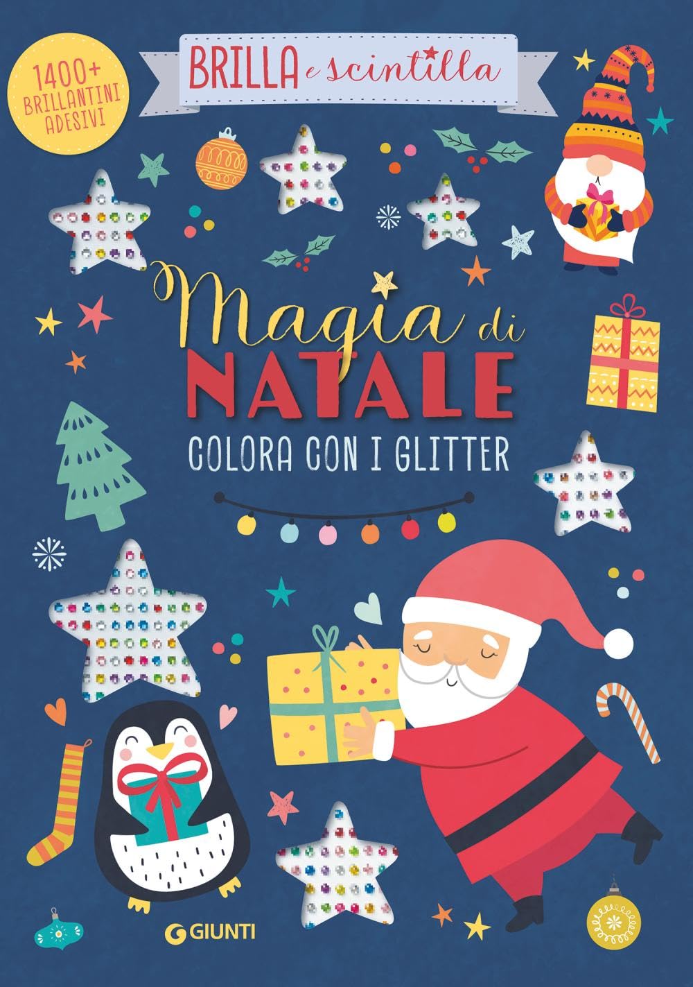 Magia di Natale. Colora con i glitter. Brilla e scintilla. Con brillantini adesivi. Ediz. a colori book