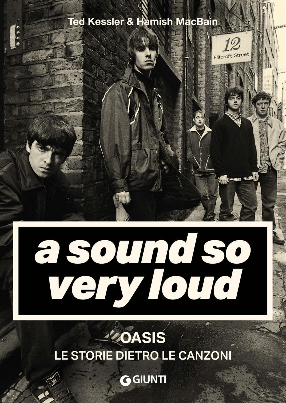 A sound so very loud. Oasis. Le storie dietro le canzoni Arts & Music