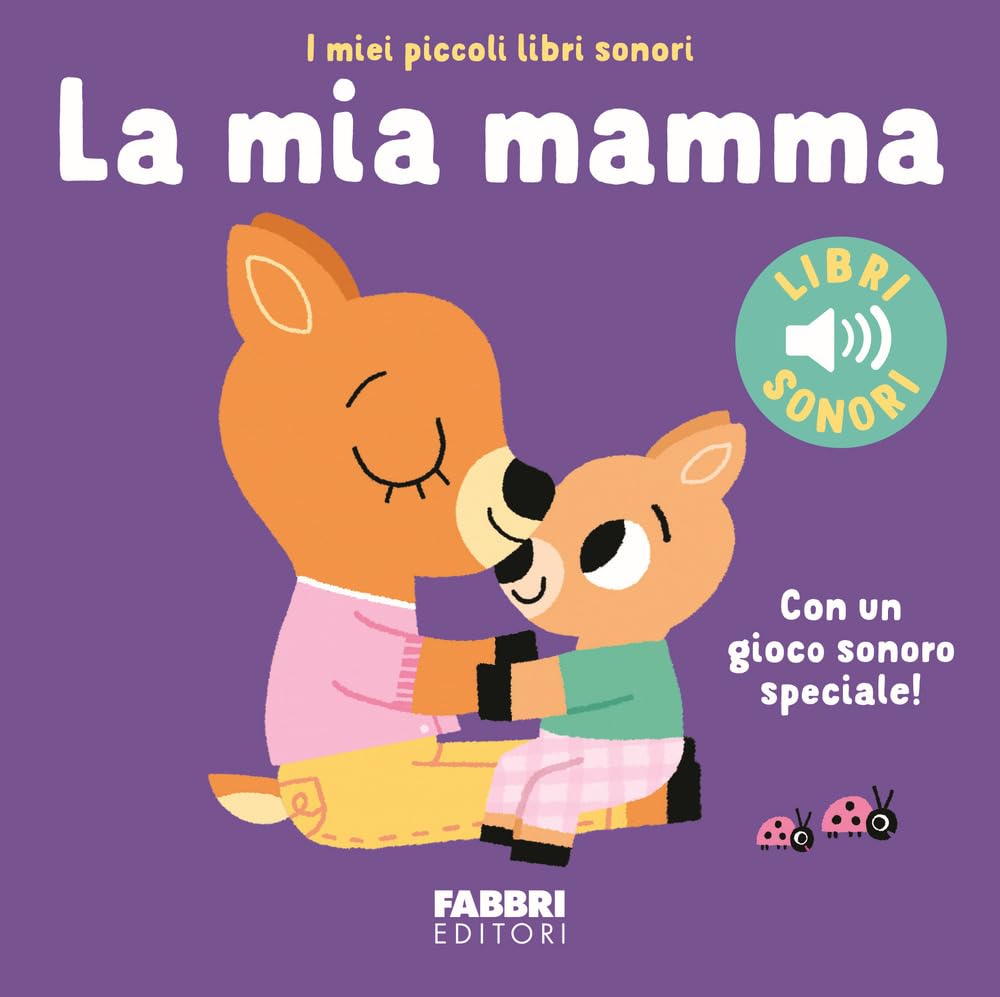 La mia mamma. Ediz. a colori book