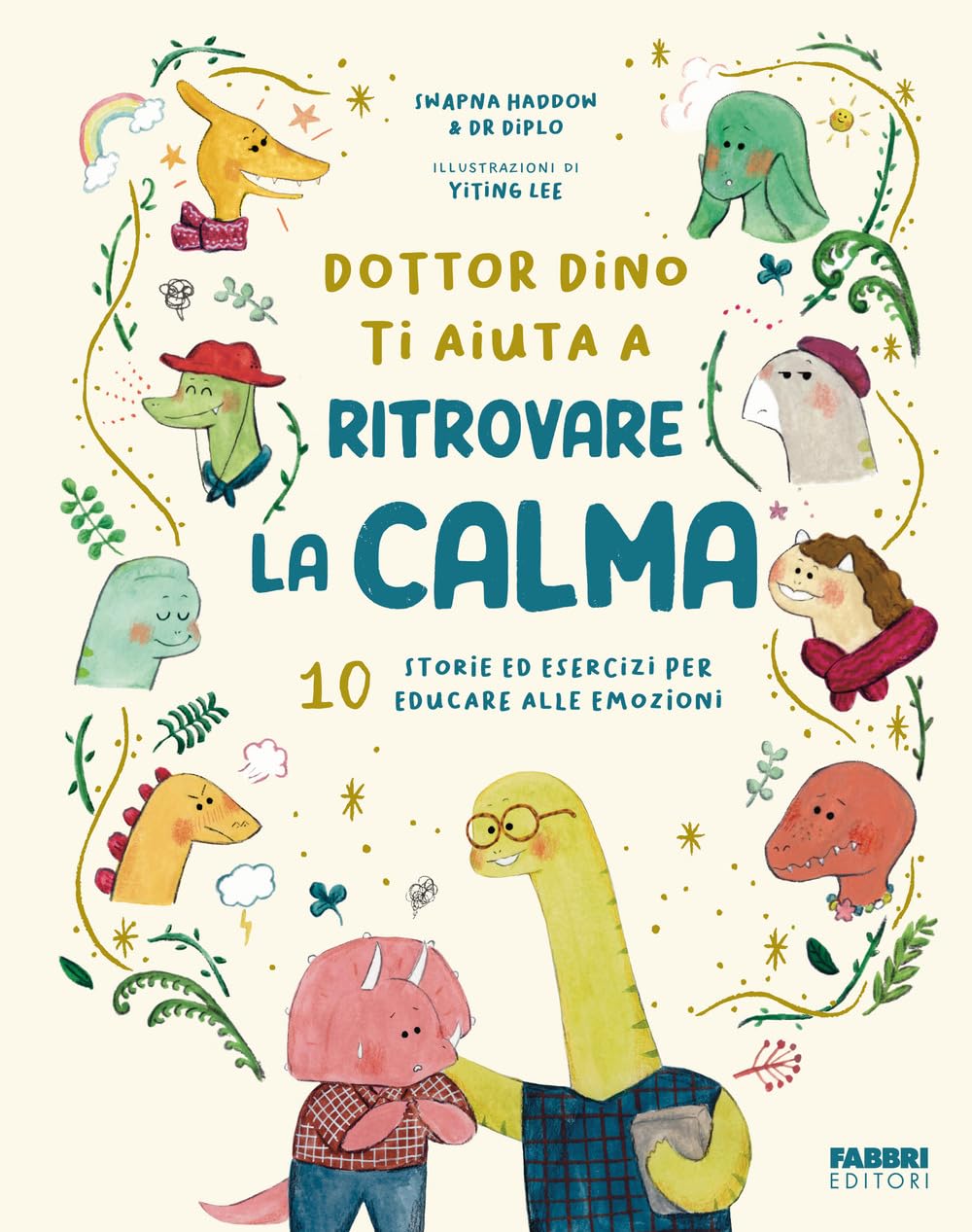 Dottor Dino ti aiuta a ritrovare la calma. 10 storie ed esercizi per educare alle emozioni Non-fiction