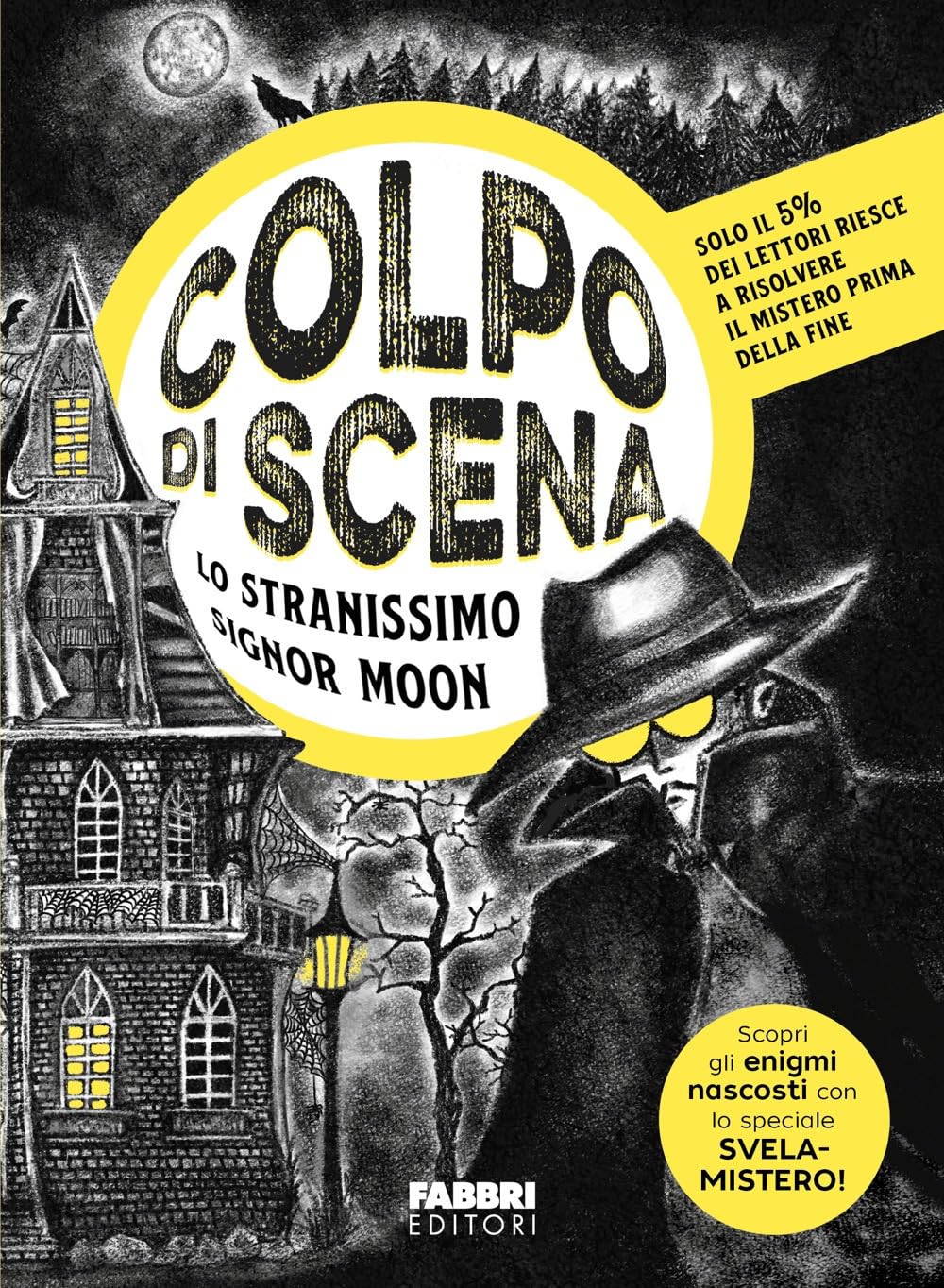 Lo stranissimo signor Moon. Colpo di scena Novels & Short Stories