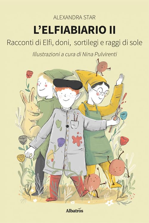 L'elfiabiario. Racconti di elfi, doni, sortilegi e raggi di sole (Vol. 2) book