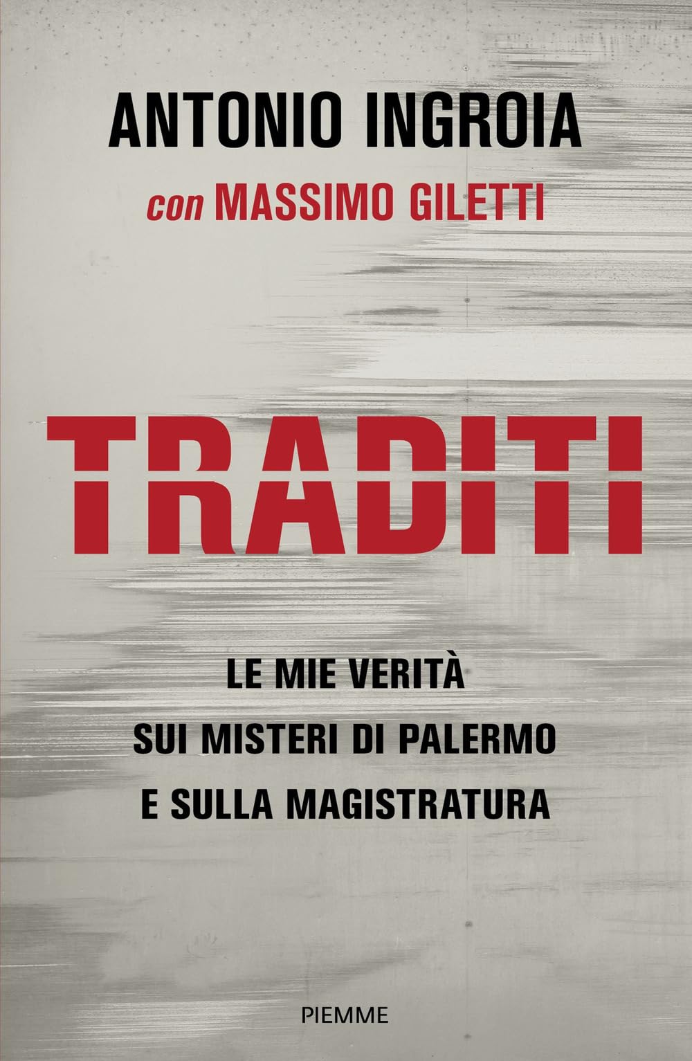 Traditi. Le mie verità sui misteri di Palermo e sulla Magistratura Law