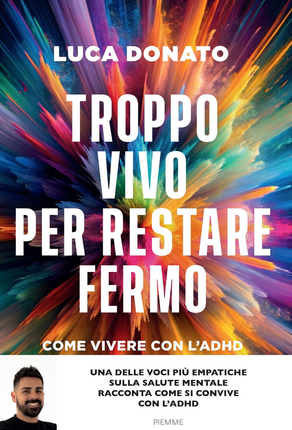 Troppo vivo per restare fermo. Come vivere con l'ADHD book