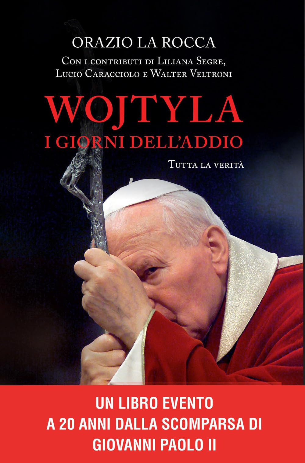 Wojtyla, i giorni dell'addio. Tutta la verità book