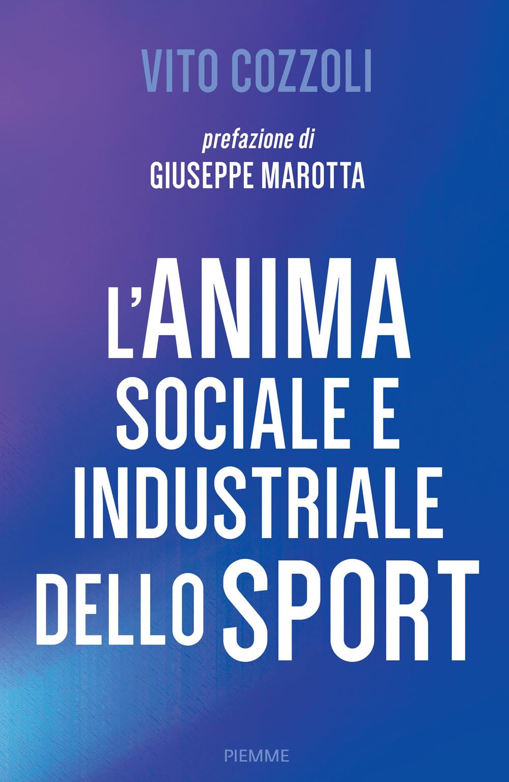 L' anima sociale e industriale dello sport book