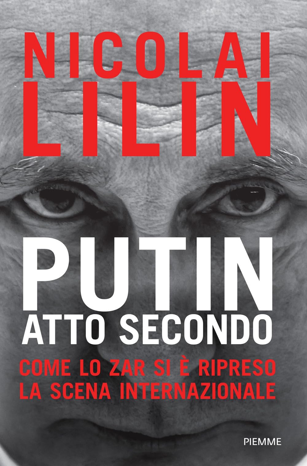 Putin atto secondo. Come lo Zar si è ripreso la scena internazionale (Saggi PM) Politics & History