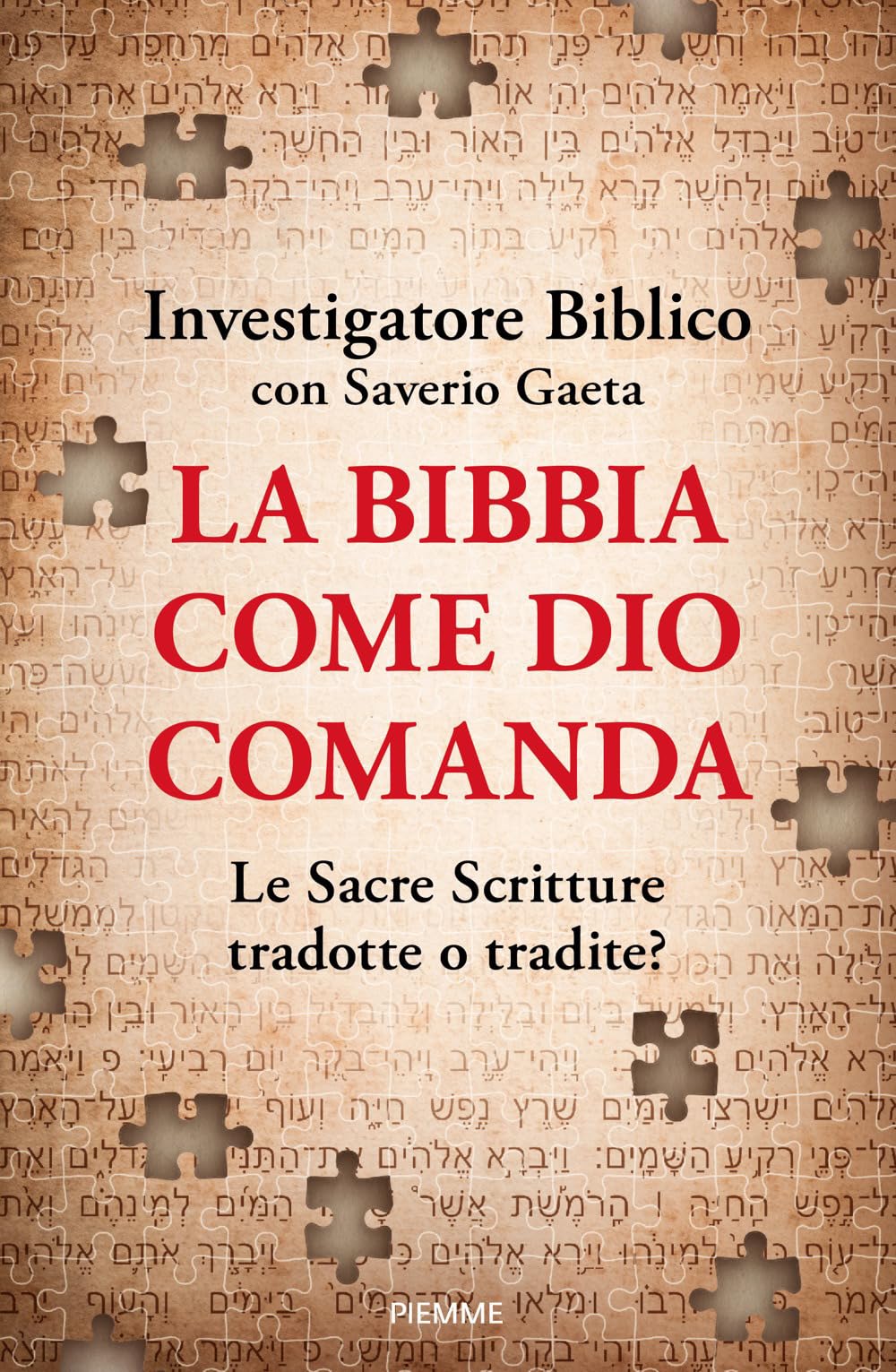 La Bibbia come Dio comanda. Le Sacre Scritture tradotte o tradite? book