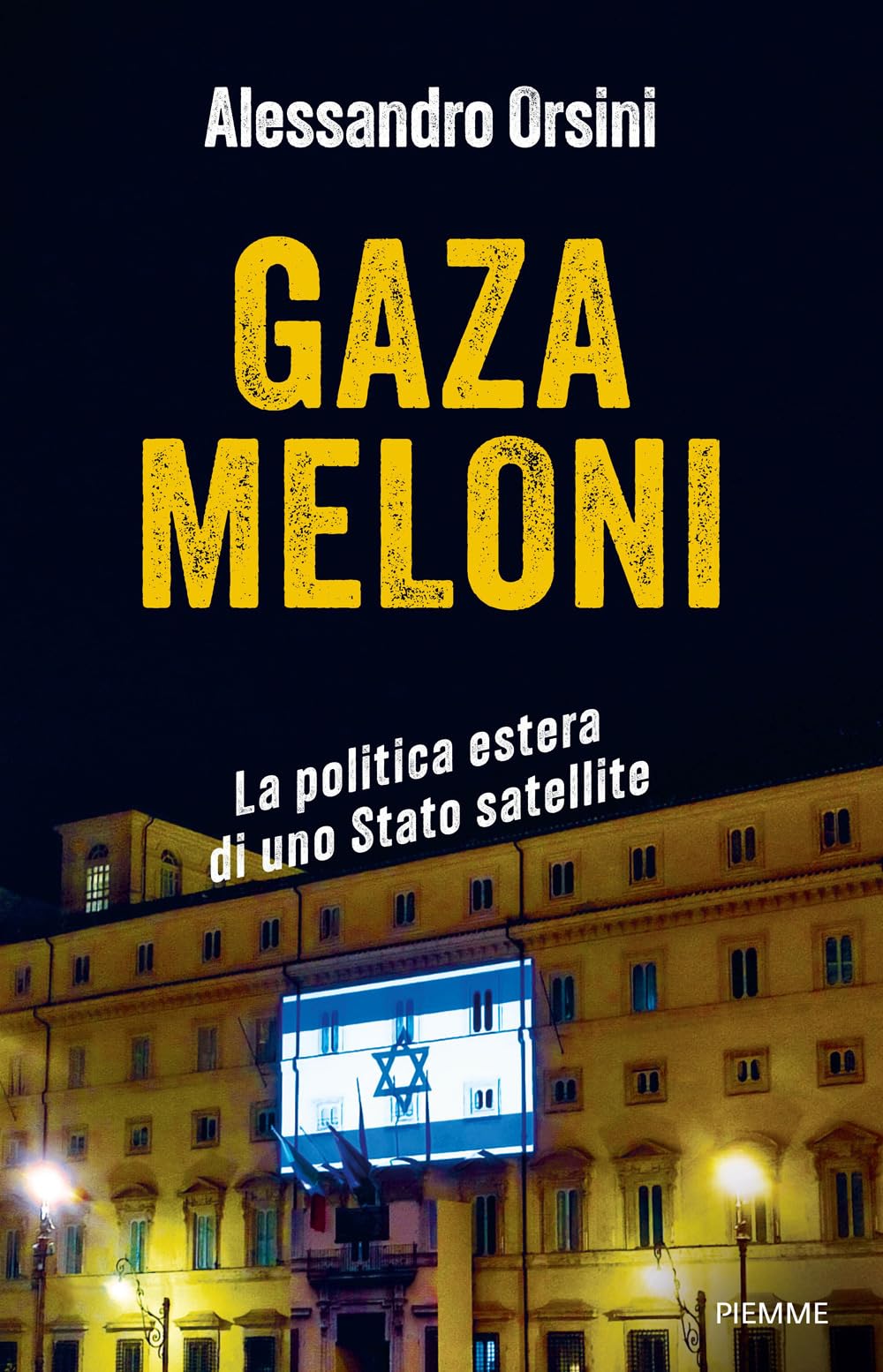 Gaza Meloni. La politica estera di uno Stato satellite Politics & History