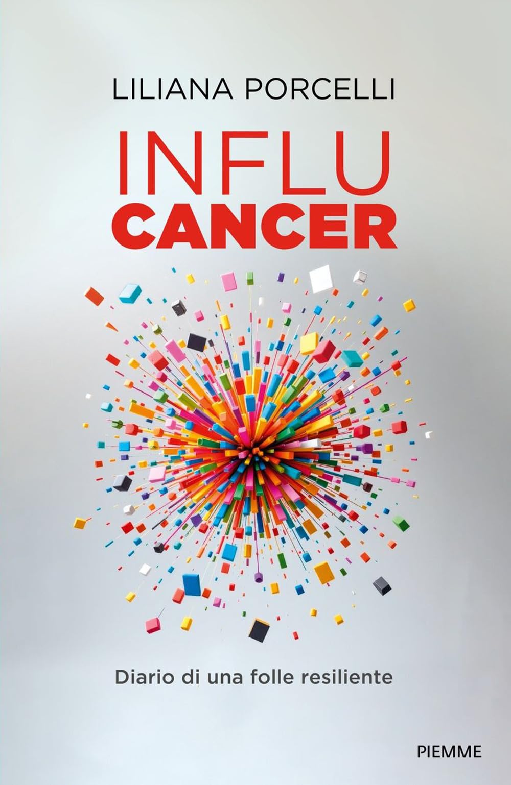 Influcancer. Diario di una folle resiliente book
