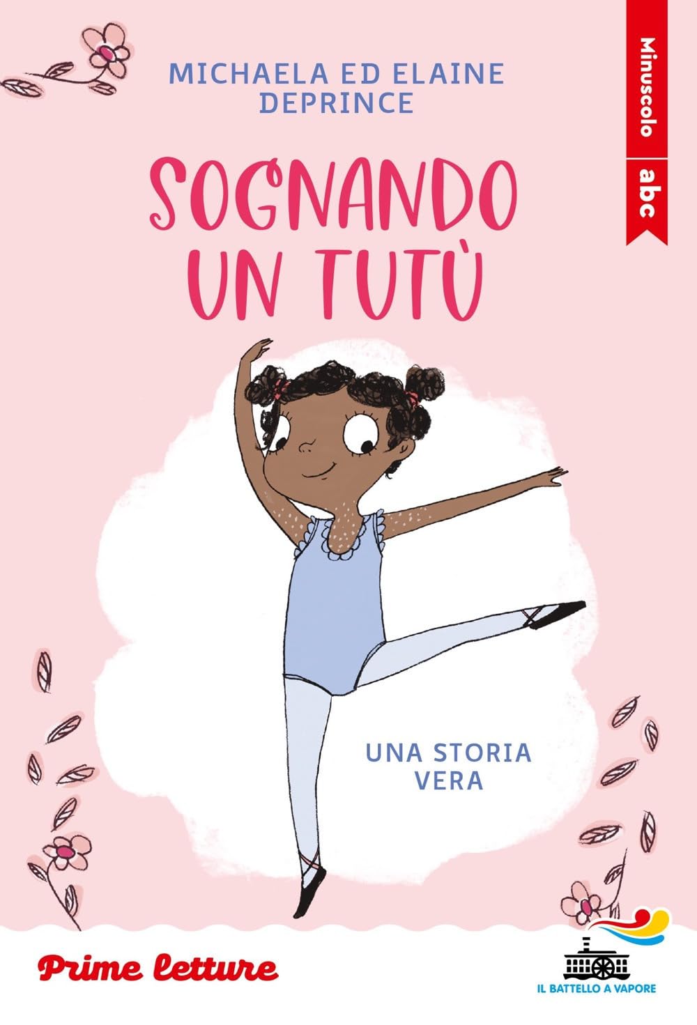 Sognando un tutù. Stampatello minuscolo Non-fiction