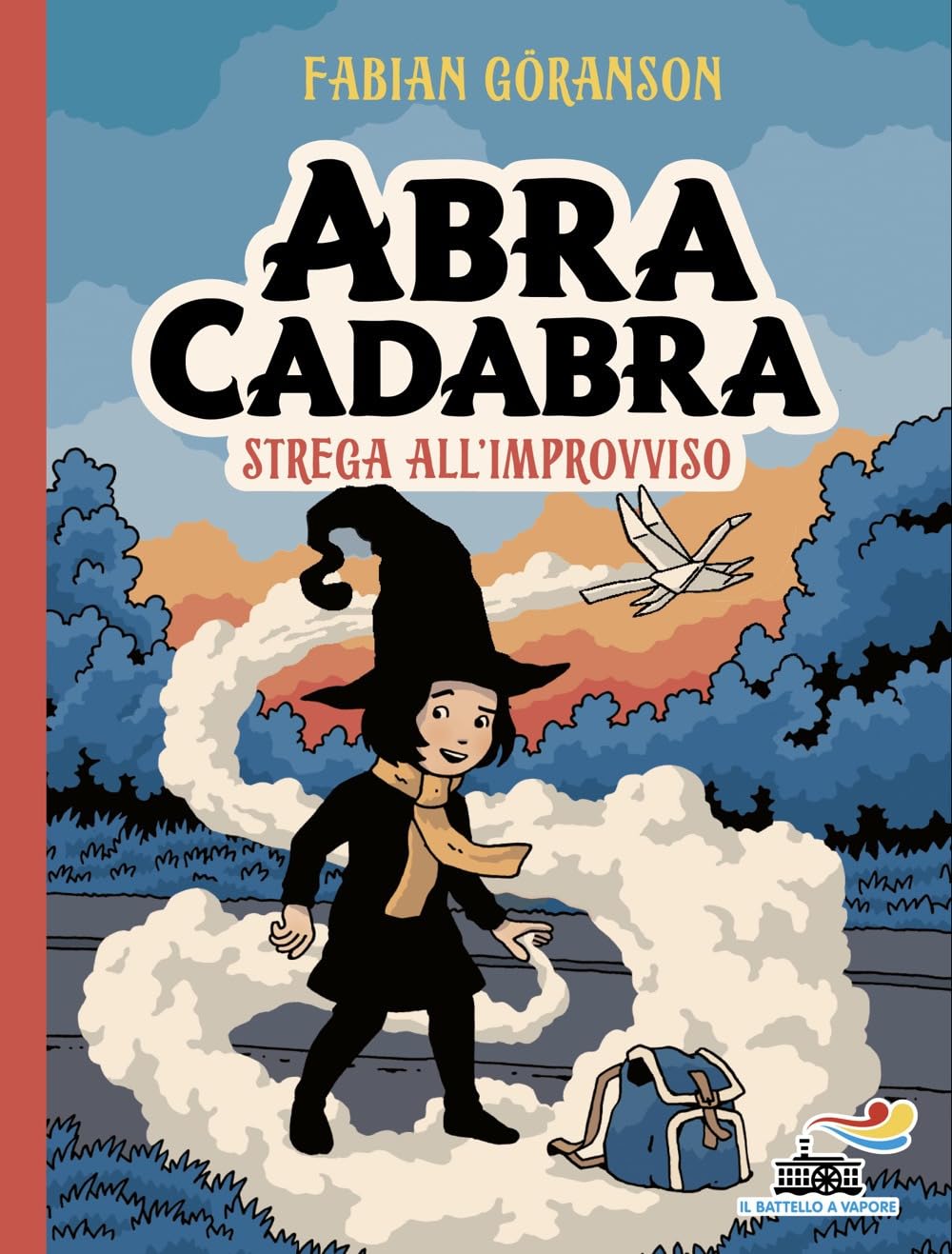 Abracadabra. Strega all'improvviso. Ediz. illustrata book