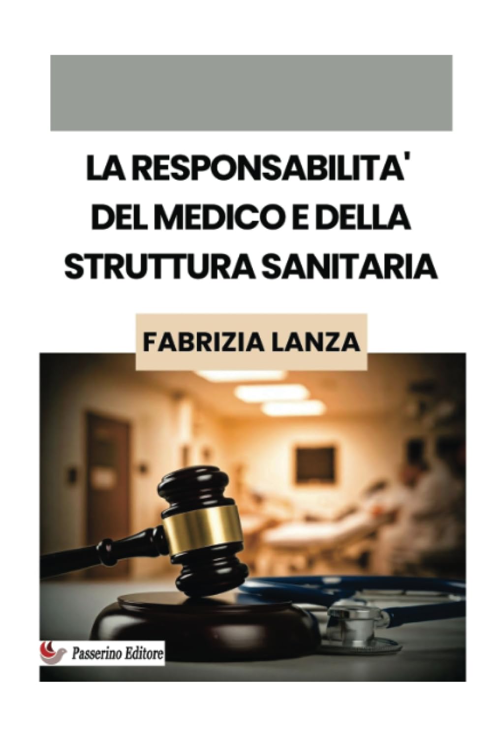 La responsabilità del medico e della struttura sanitaria book