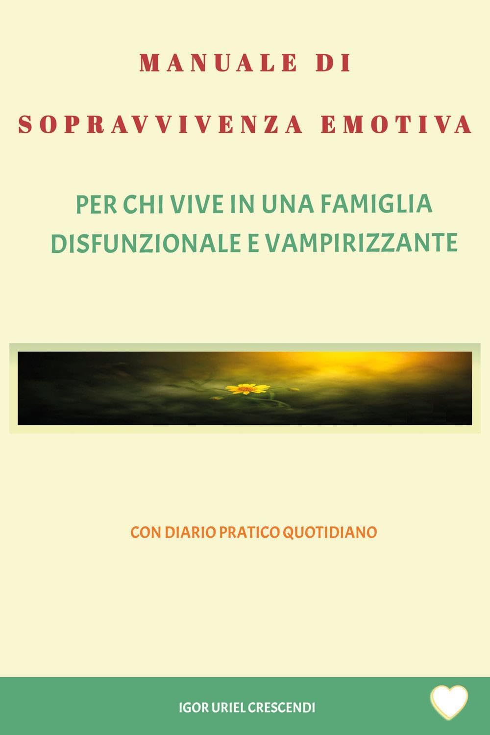 Manuale di sopravvivenza emotiva book
