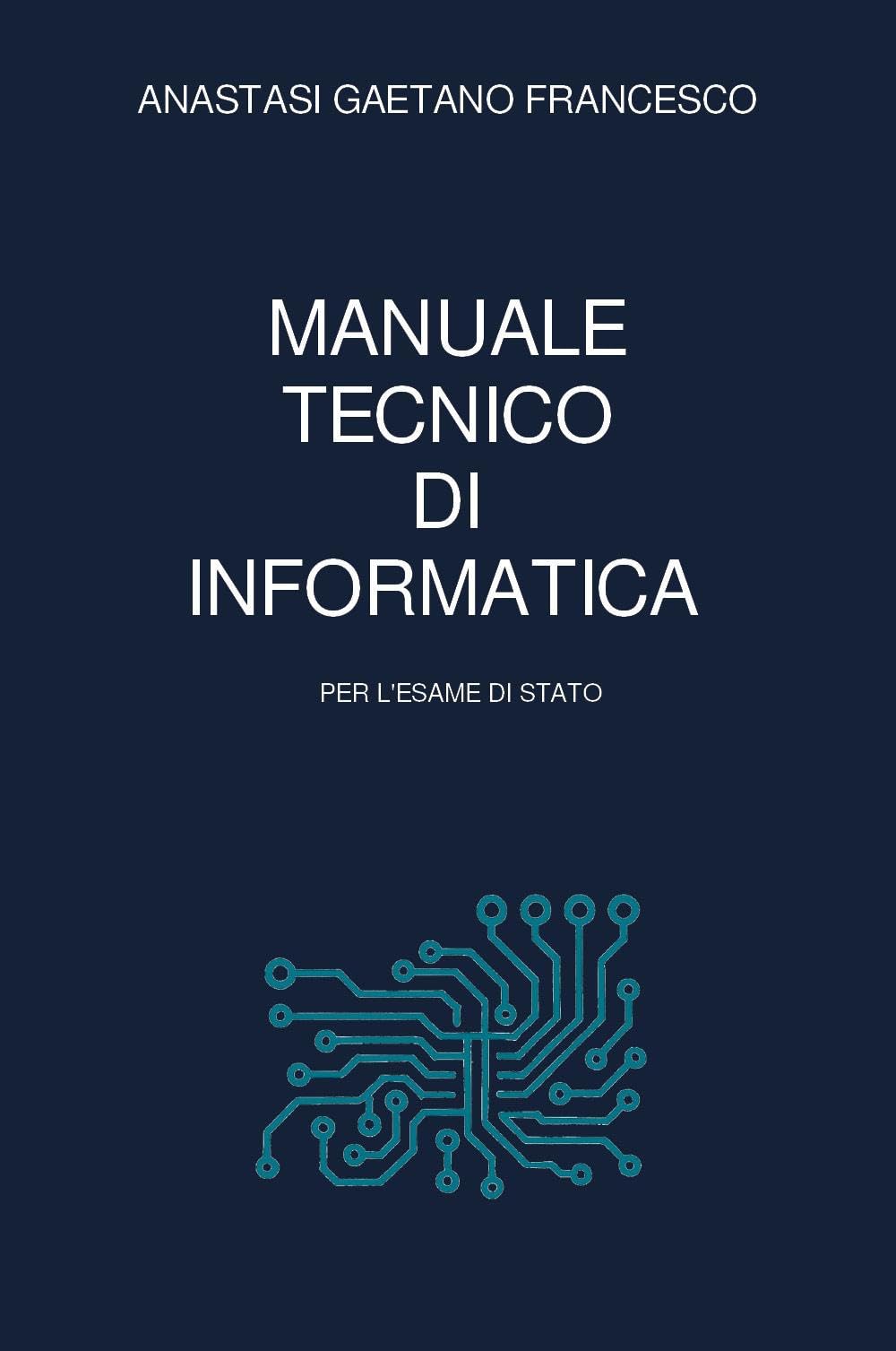 Manuale tecnico di informatica per l'esame di Stato book