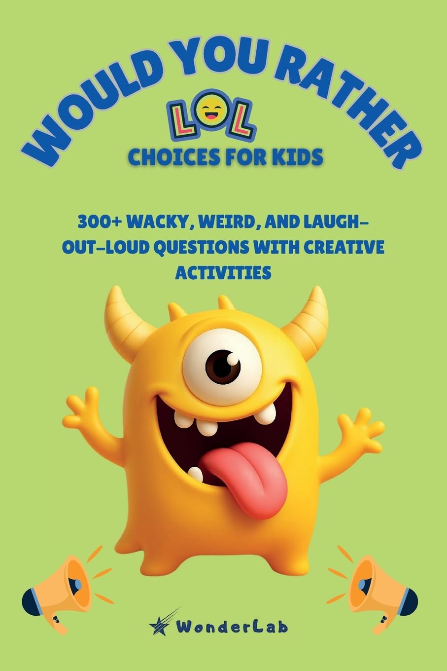 WOULD YOU RATHER - LOL Choices for Kids Leisure & Fun