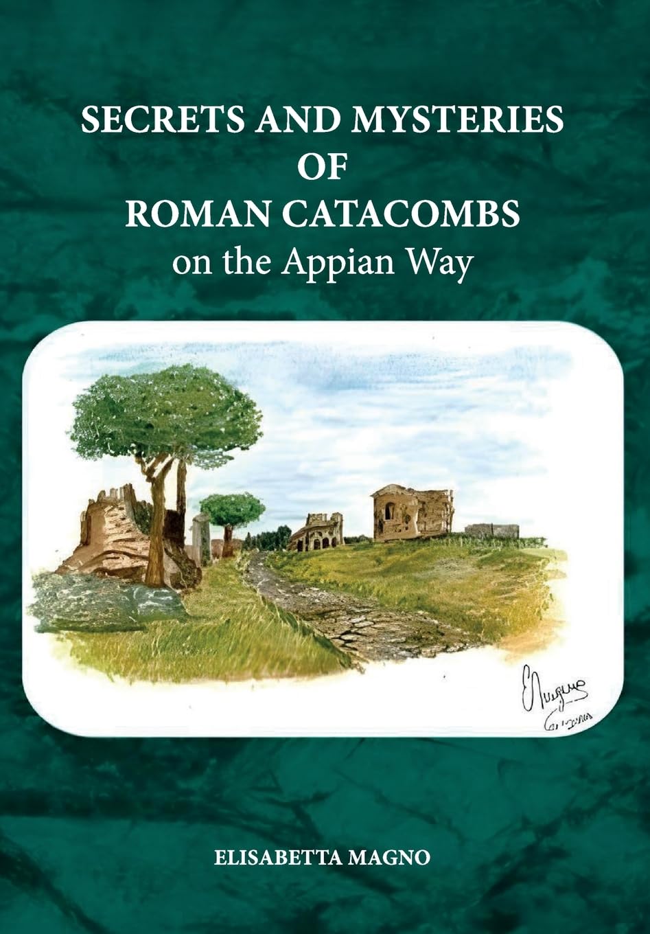 Secrets and Mysteries of Roman Catacombs on the Appian Way Architecture