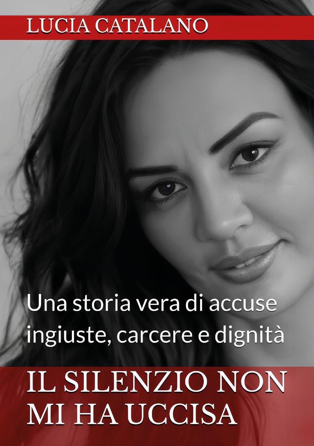 Il silenzio non mi ha uccisa. Una storia vera di ingiustizia, carcere e dignità book