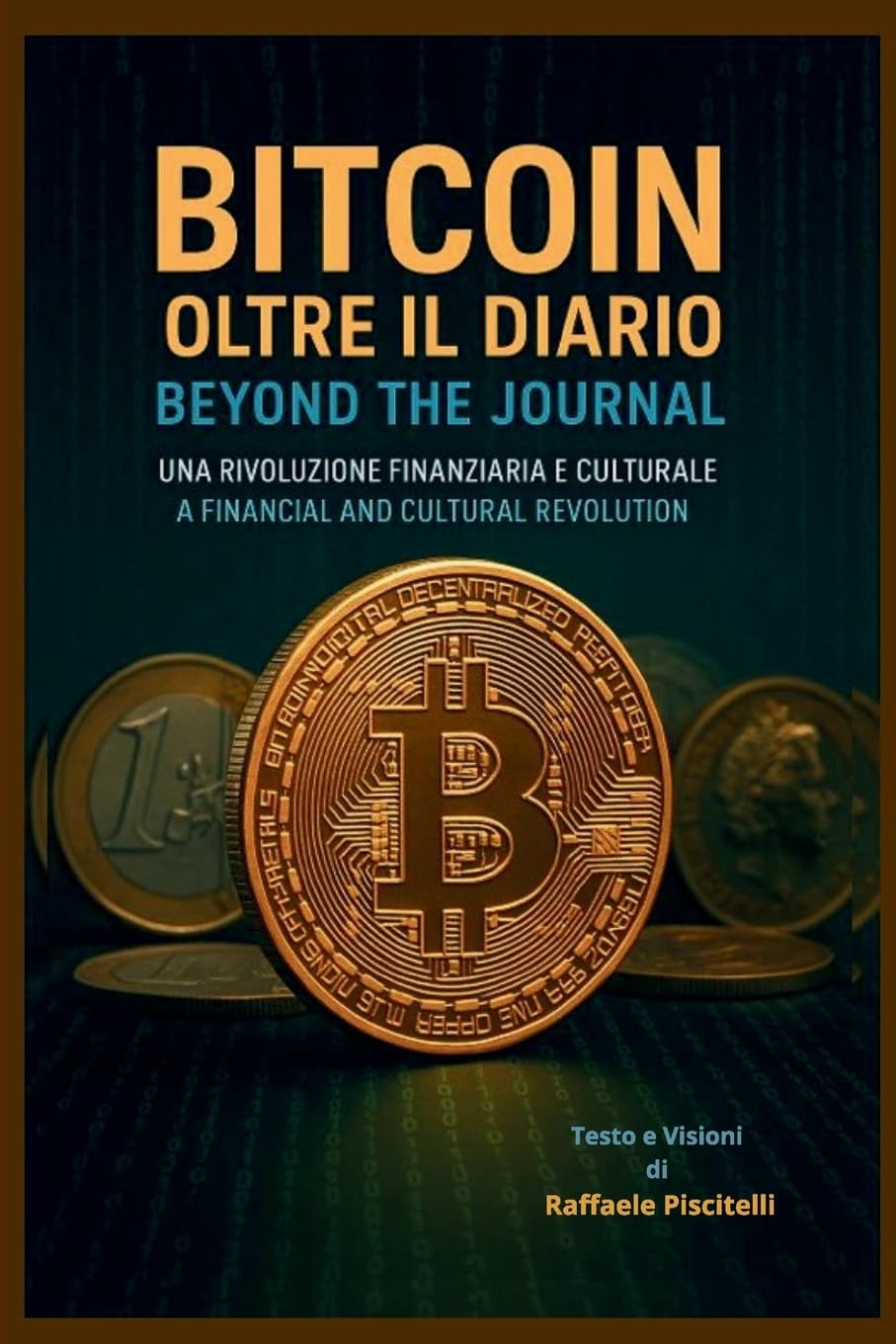 Bitcoin, oltre il diario - Bitcoin, beyound the journal Business & Technology