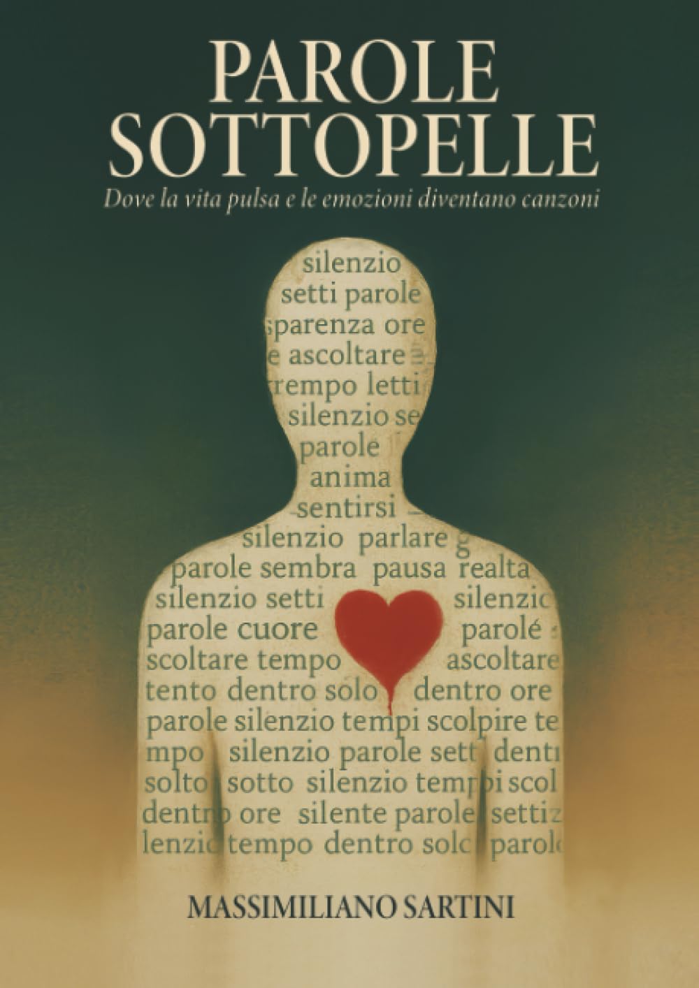 PAROLE SOTTOPELLE - Dove la vita pulsa e le emozioni diventano canzoni Art & Literature