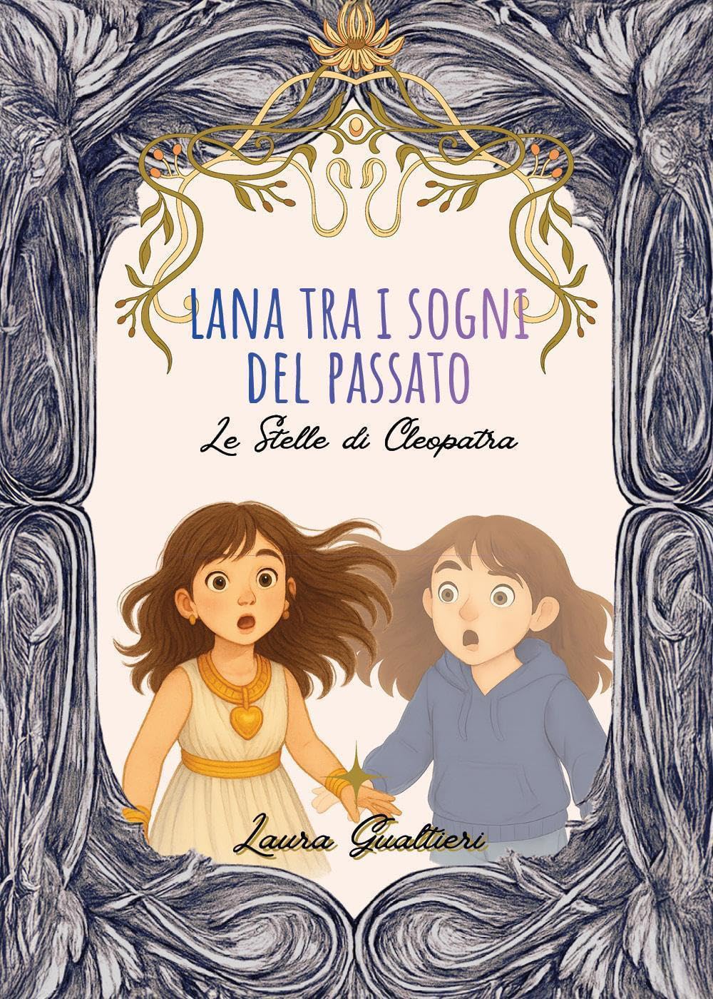 Lana tra i sogni del passato - Le Stelle di Cleopatra book