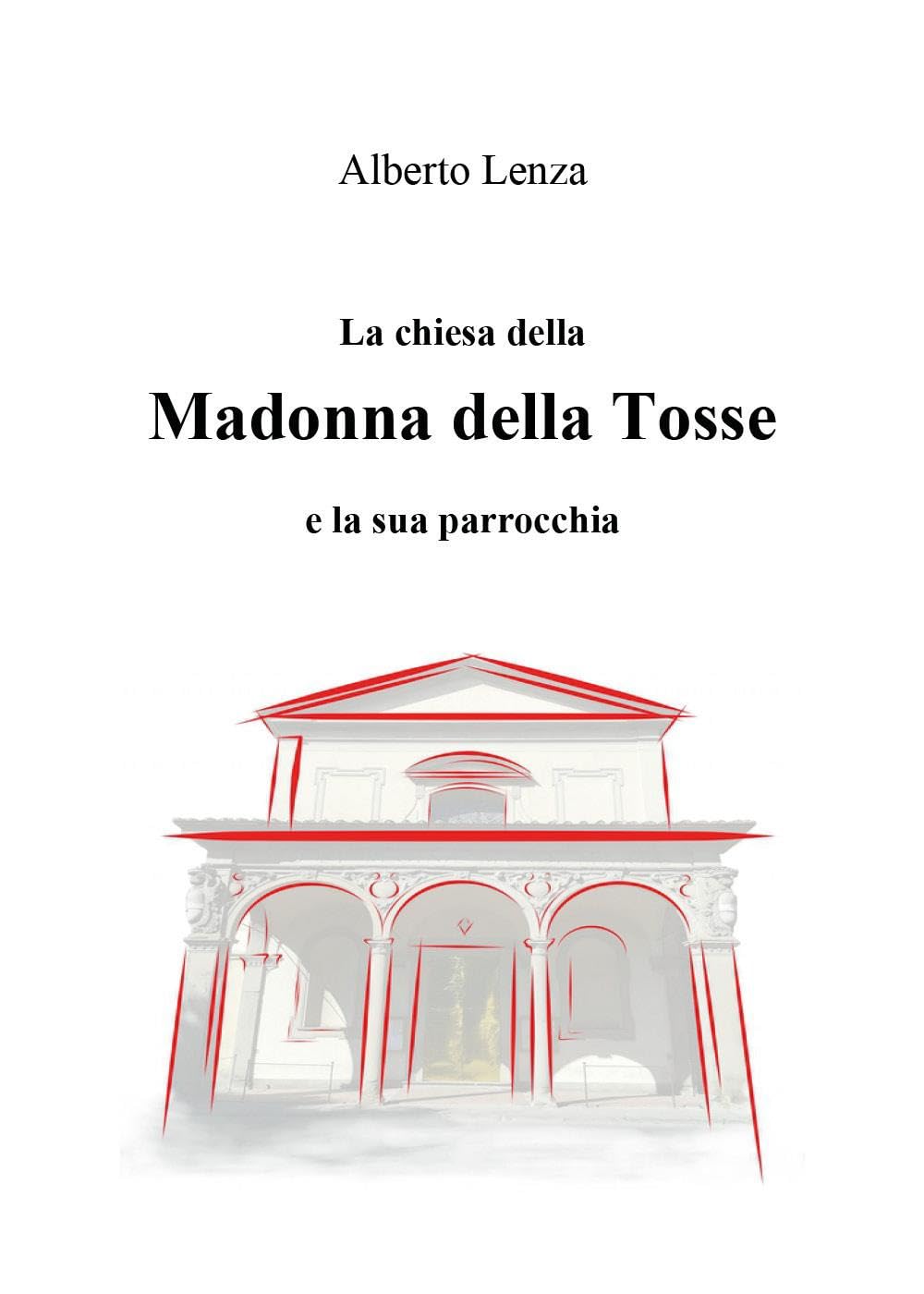 La chiesa della Madonna della Tosse e la sua parrocchia book