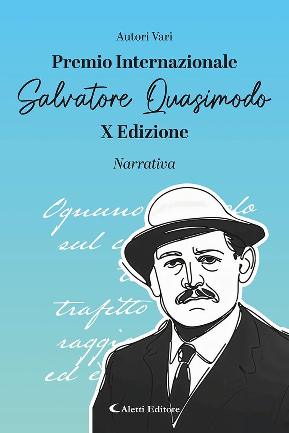Premio Internazionale Salvatore Quasimodo X Edizione. Narrativa book